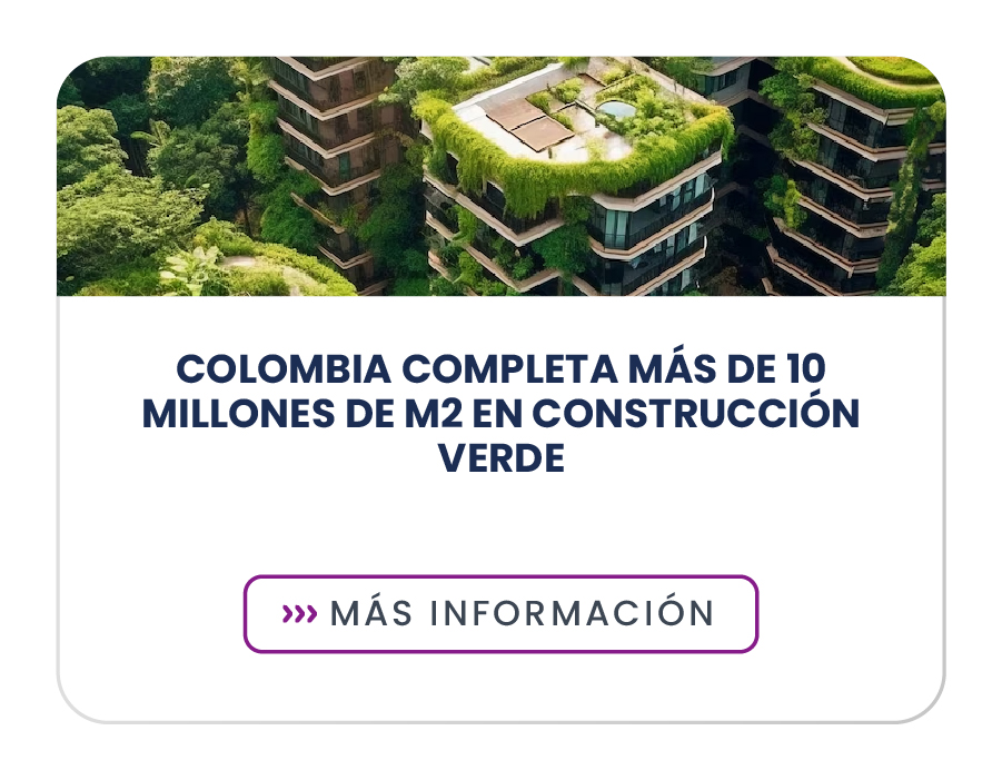 Colombia completa más de 10 millones de m2 en construcción verde