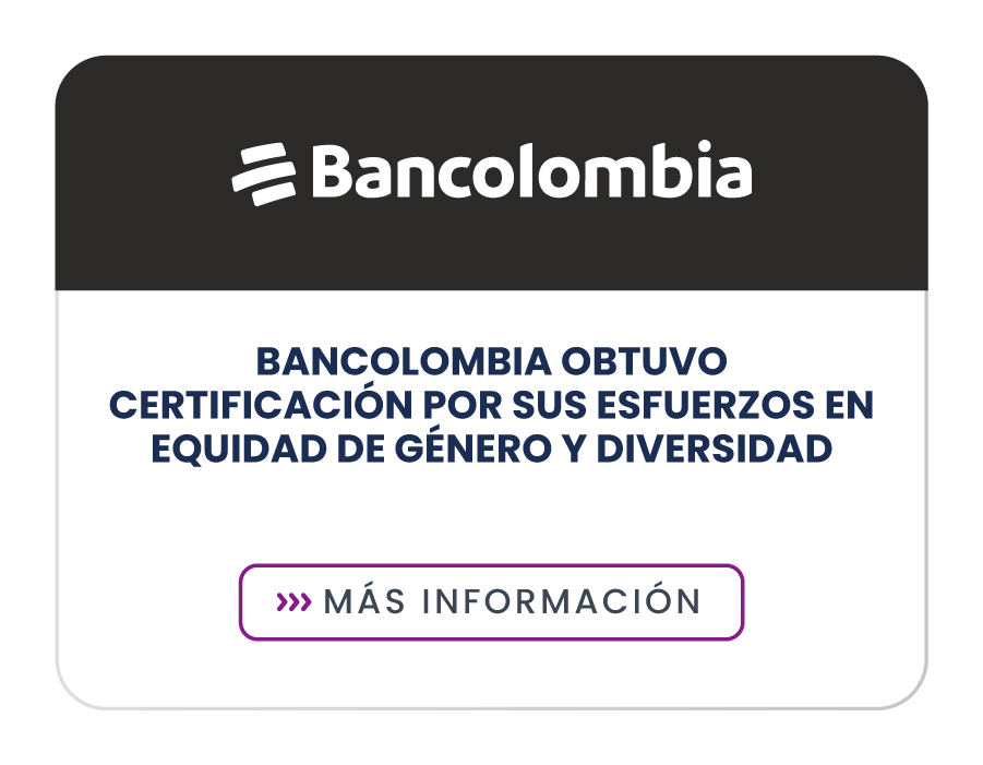 Bancolombia obtuvo certificación por sus esfuerzos en equidad de género y diversidad
