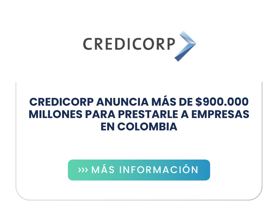 Credicorp anuncia más de $900.000 millones para prestarle a empresas en Colombia