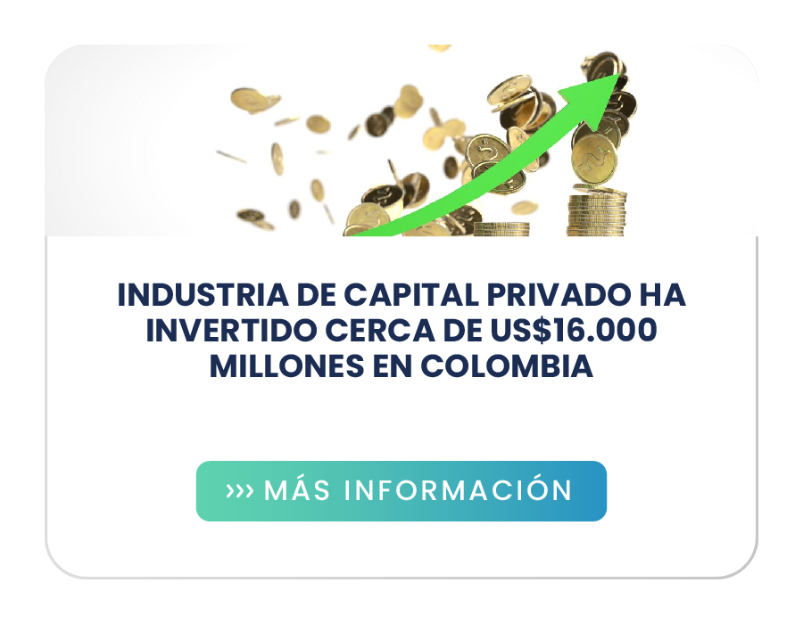 Industria de capital privado ha invertido cerca de US$16.000 millones en Colombia