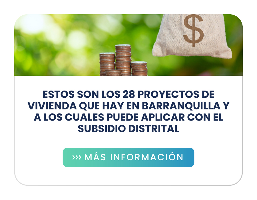 Estos son los 28 proyectos de vivienda que hay en Barranquilla y a los cuales puede aplicar con el subsidio distrital