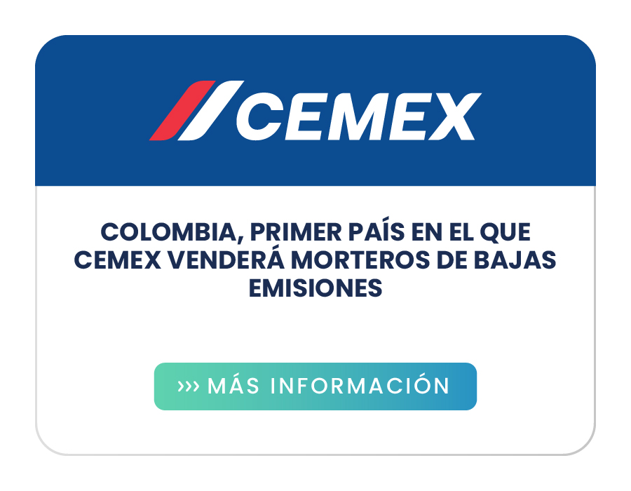 Colombia, primer país en el que Cemex venderá morteros de bajas emisiones