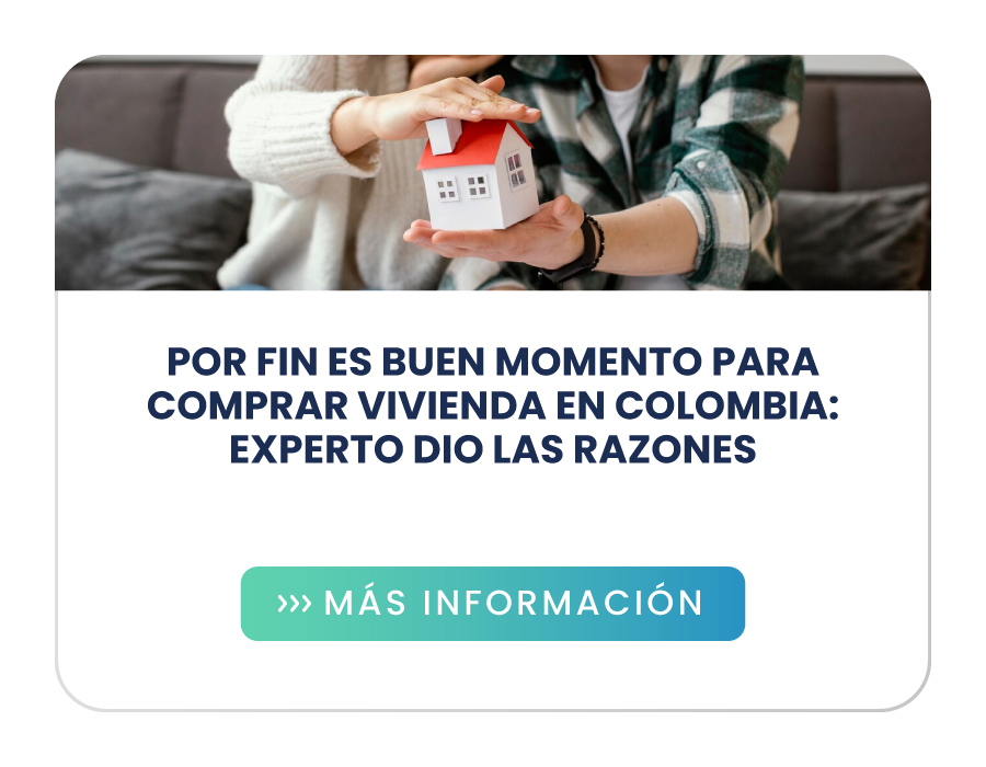 Por fin es buen momento para comprar vivienda en Colombia: experto dio las razones