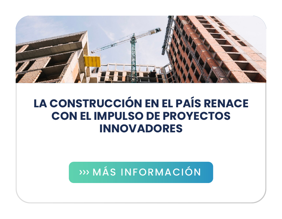 La construcción en el país renace con el impulso de proyectos innovadores