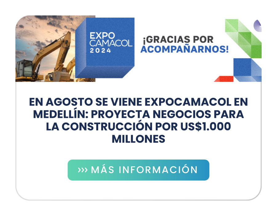 En agosto se viene ExpoCamacol en Medellín: proyecta negocios para la construcción por US$1.000 millones (Valora Analitik)