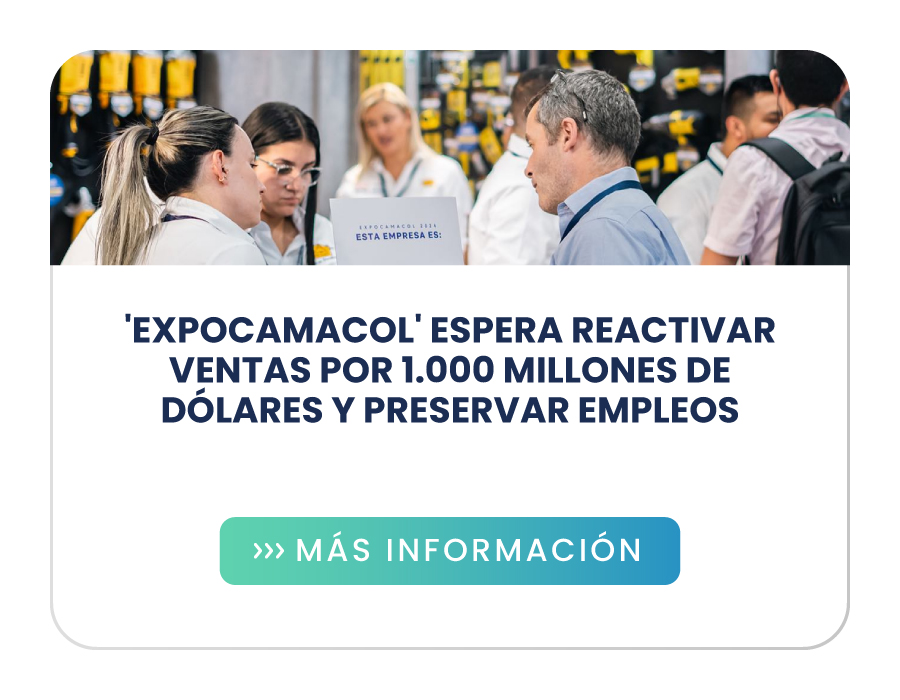 ‘Expocamacol’ espera reactivar ventas por 1.000 millones de dólares y preservar empleos (La FM)