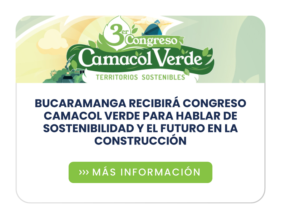 Bucaramanga recibirá Congreso Camacol Verde para hablar de sostenibilidad y el futuro en la construcción