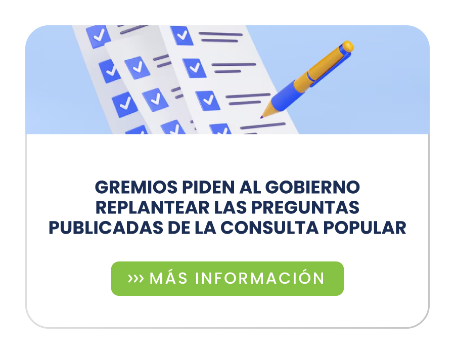 Gremios piden al Gobierno replantear las preguntas publicadas de la consulta popular